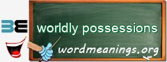 WordMeaning blackboard for worldly possessions